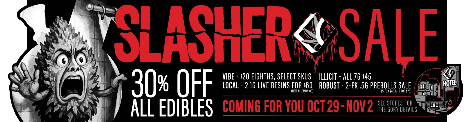 SLASHER SALE - 30% OFF ALL EDIBLES